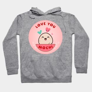 Love You Mochi (with blossoms) Hoodie